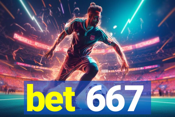 bet 667